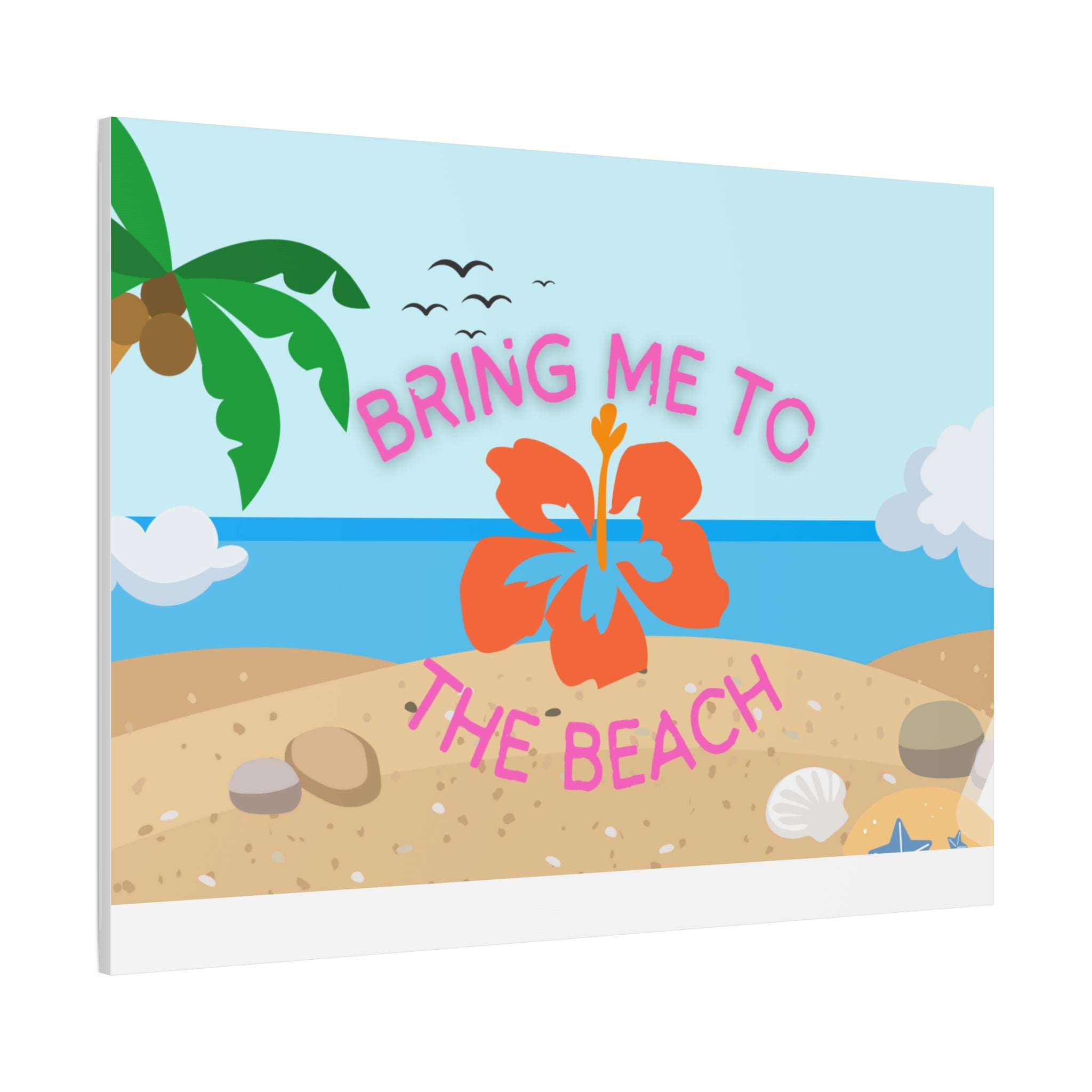Bring Me to the Beach Canvas