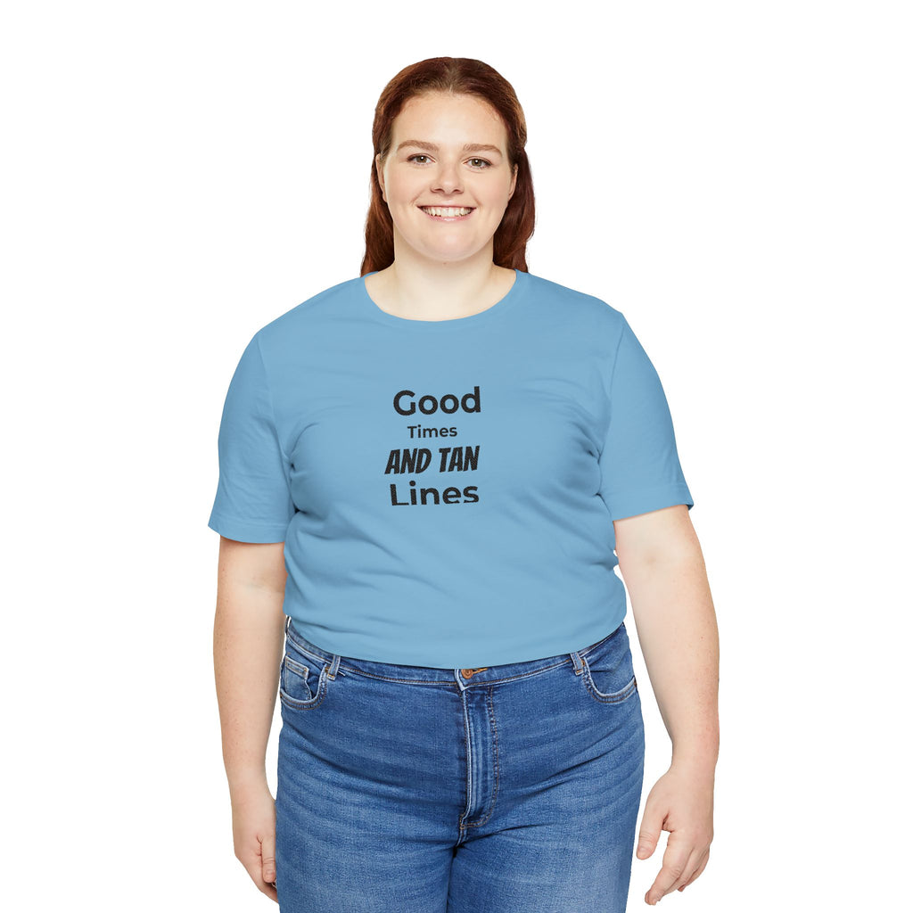 Good Times and Tan Lines T‑Shirt