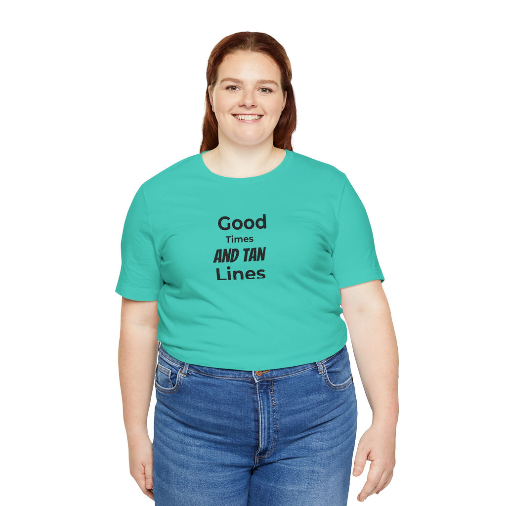 Good Times and Tan Lines T‑Shirt