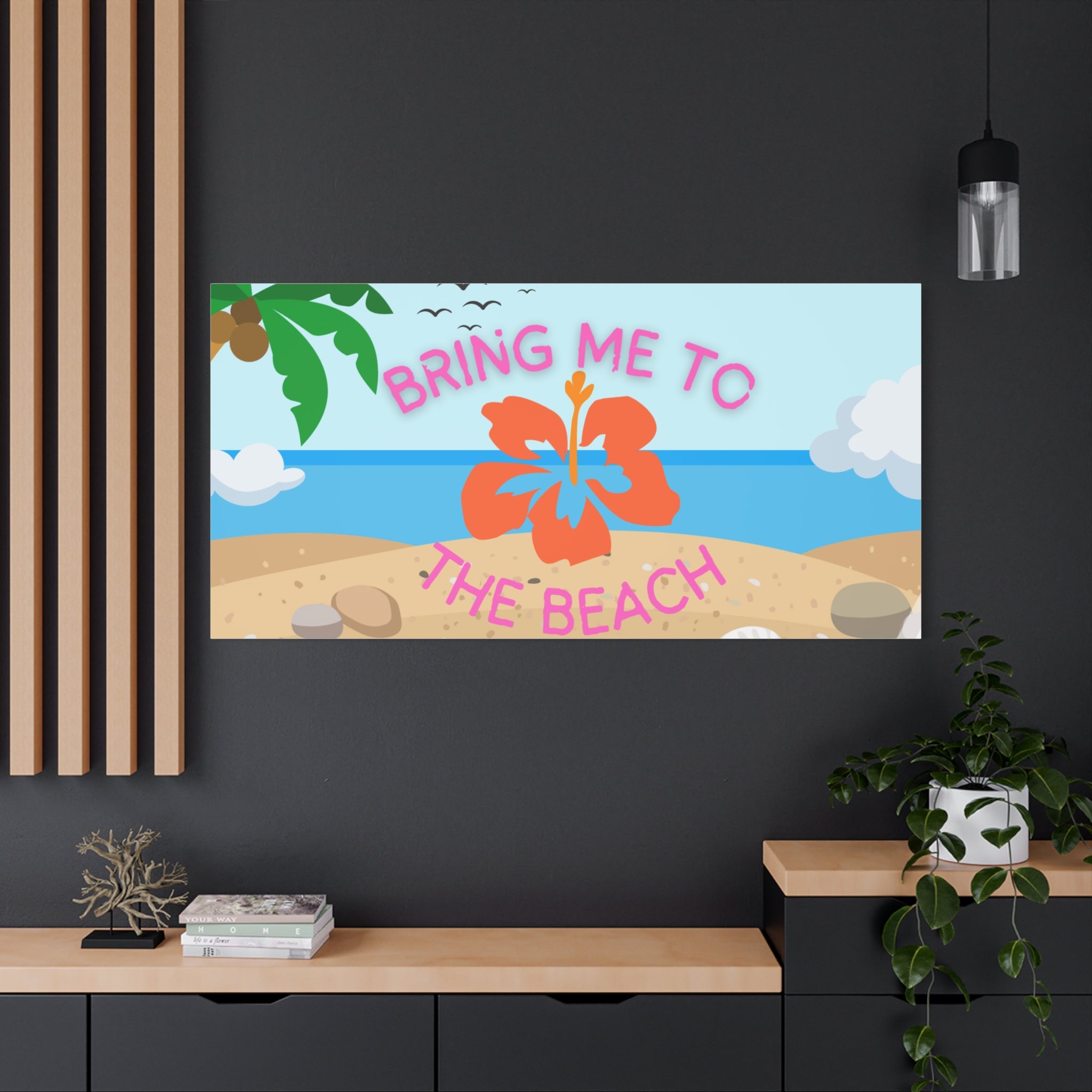 Bring Me to the Beach Canvas