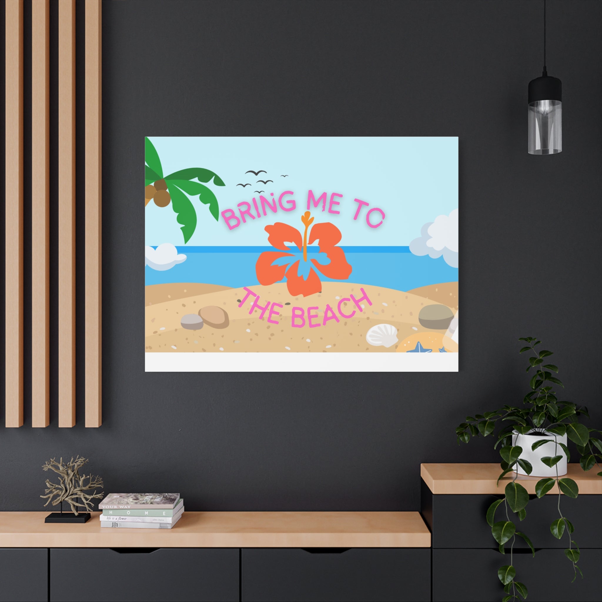 Bring Me to the Beach Canvas