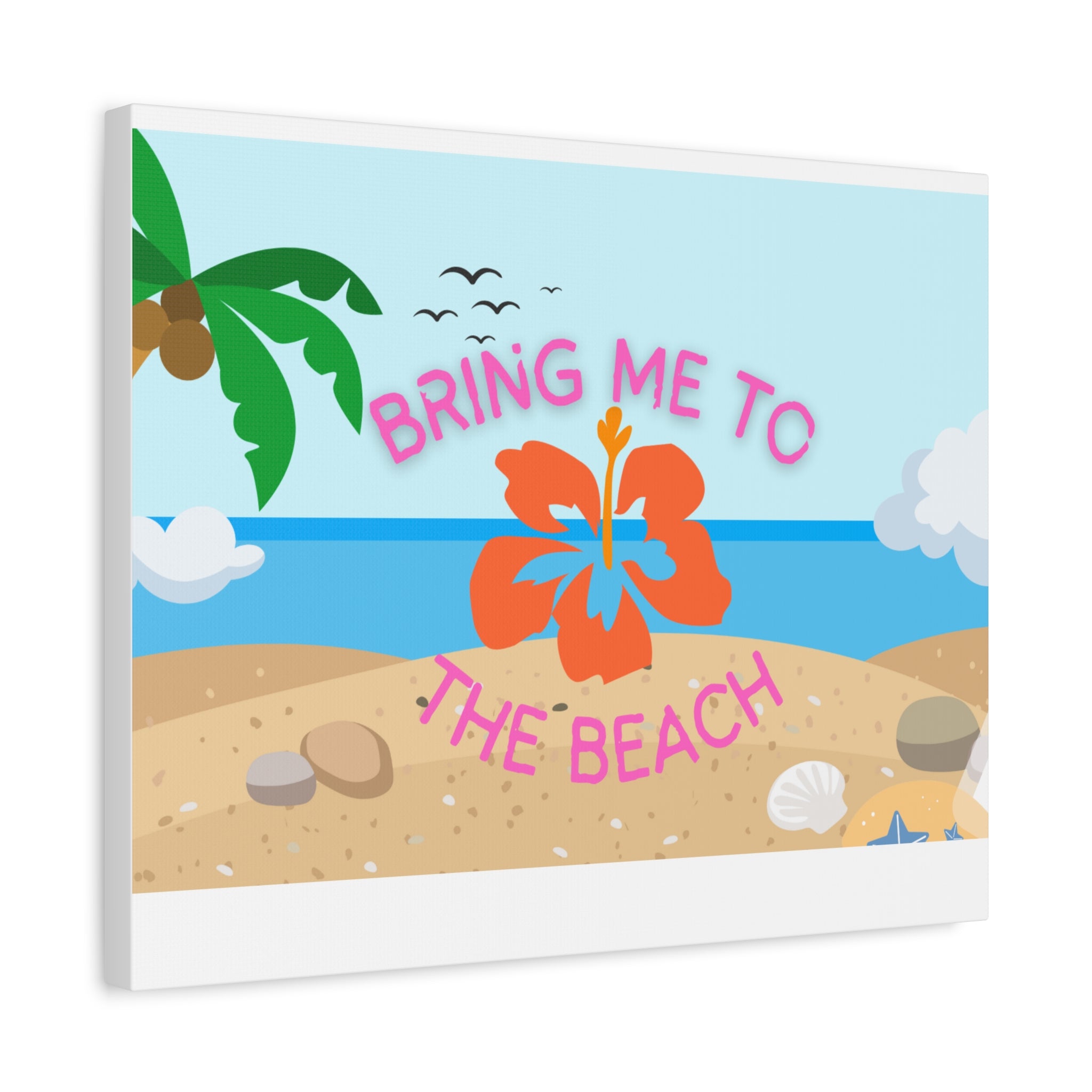 Bring Me to the Beach Canvas