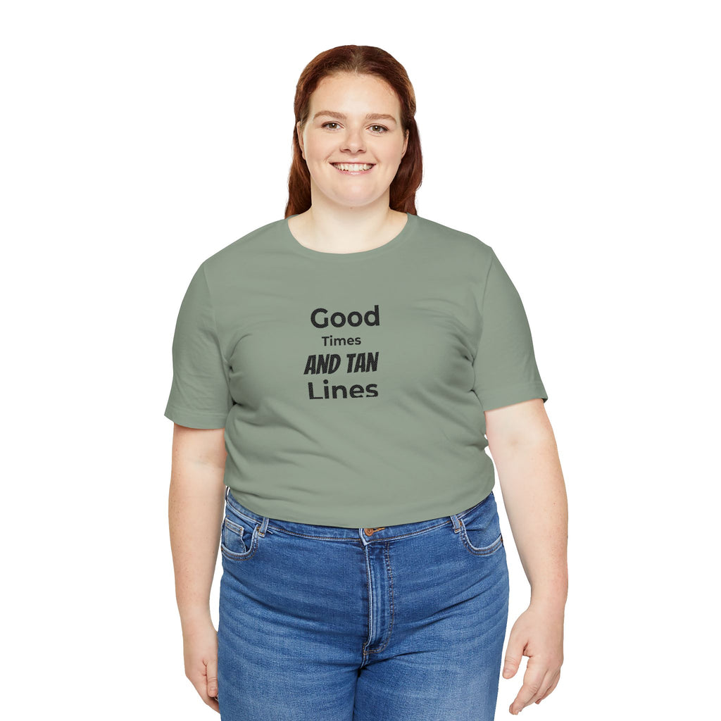Good Times and Tan Lines T‑Shirt