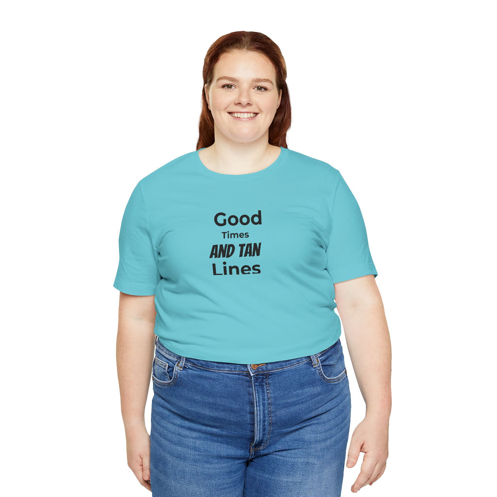 Good Times and Tan Lines T‑Shirt