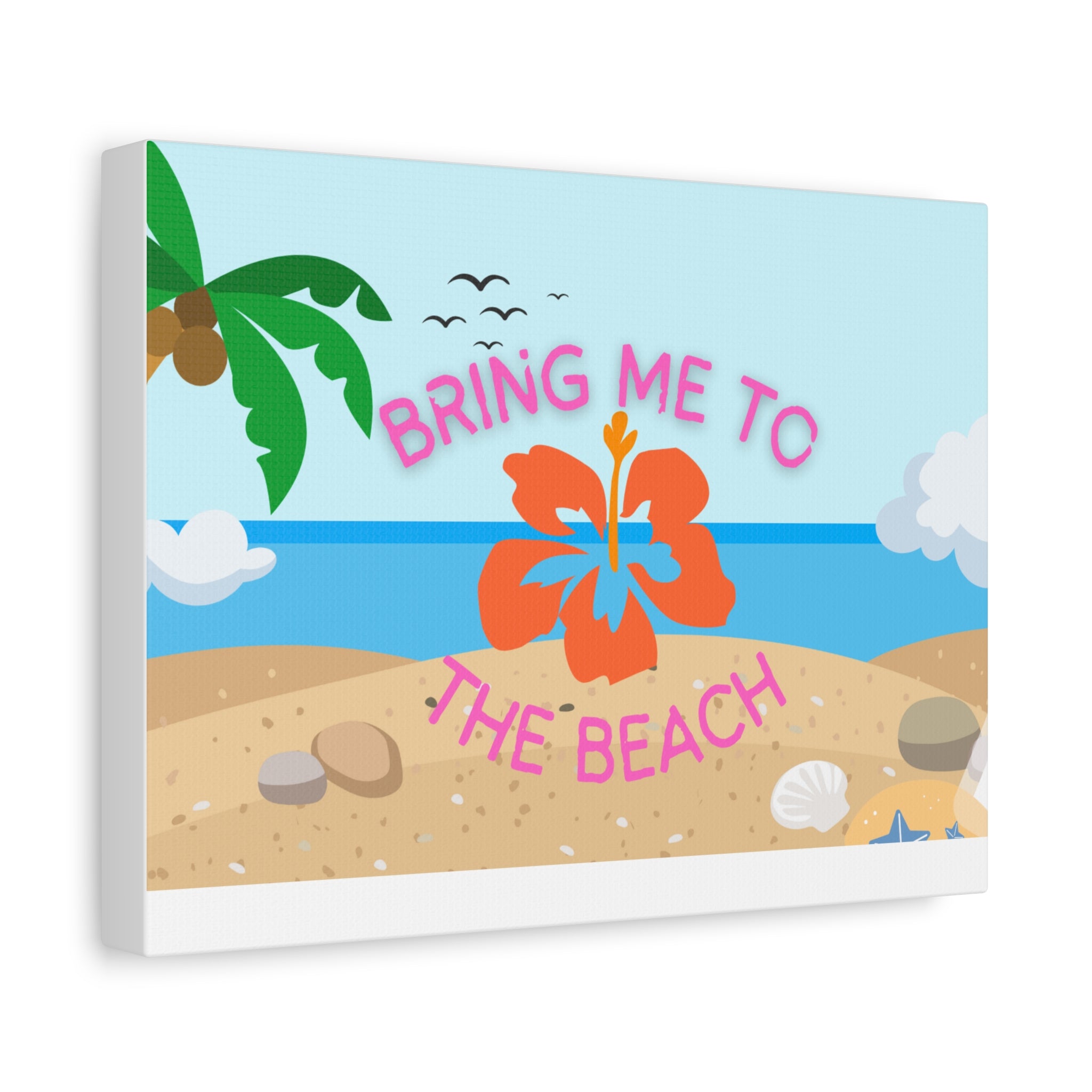 Bring Me to the Beach Canvas