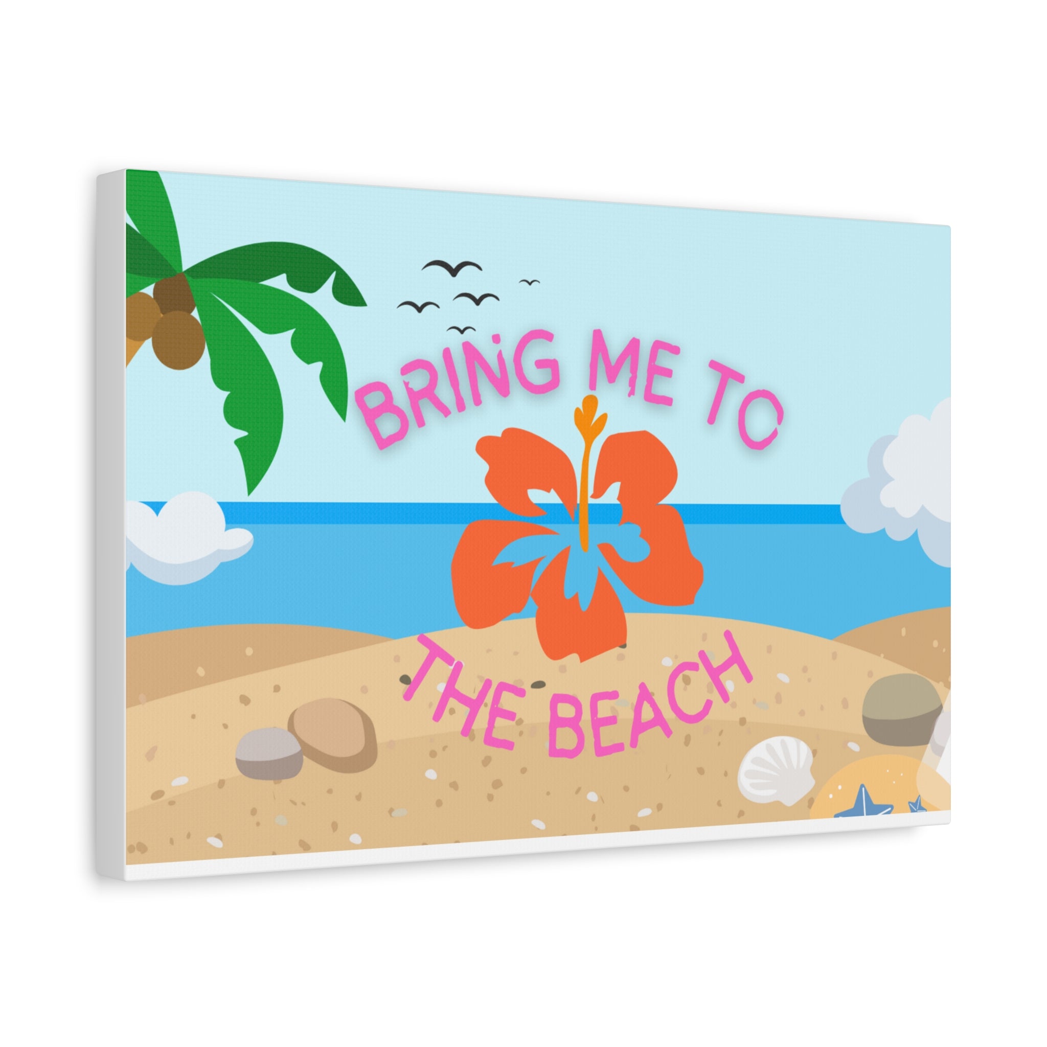 Bring Me to the Beach Canvas