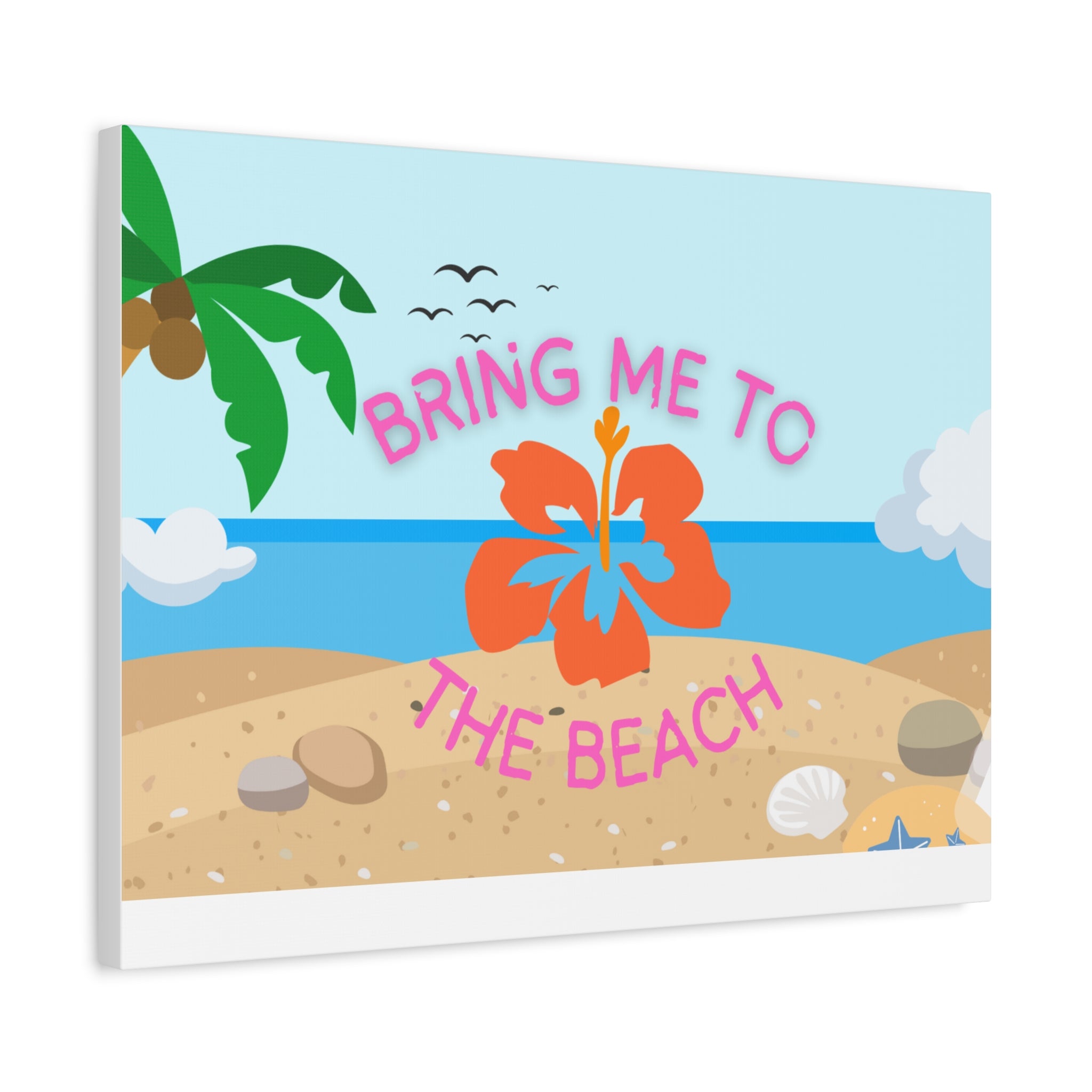 Bring Me to the Beach Canvas