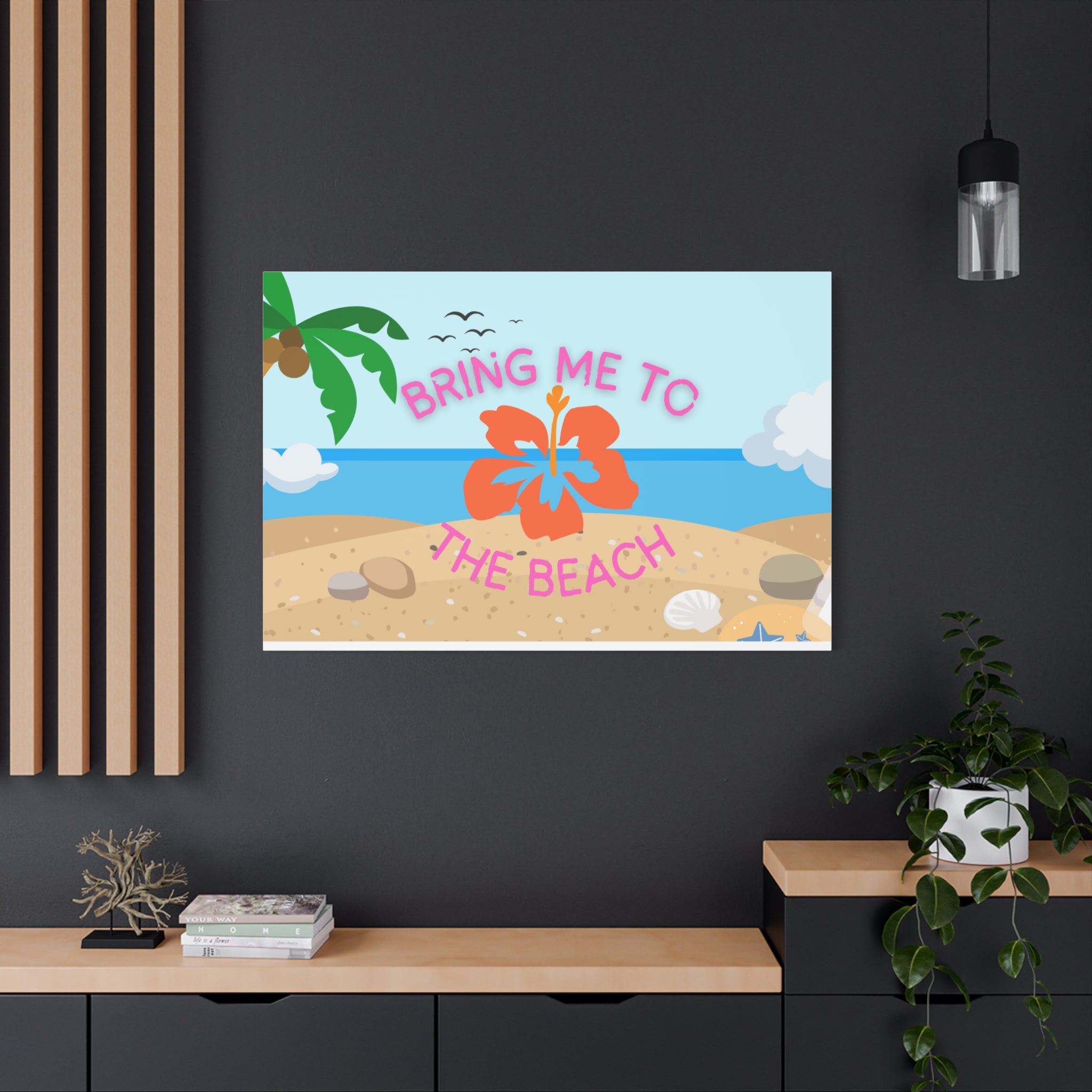 Bring Me to the Beach Canvas