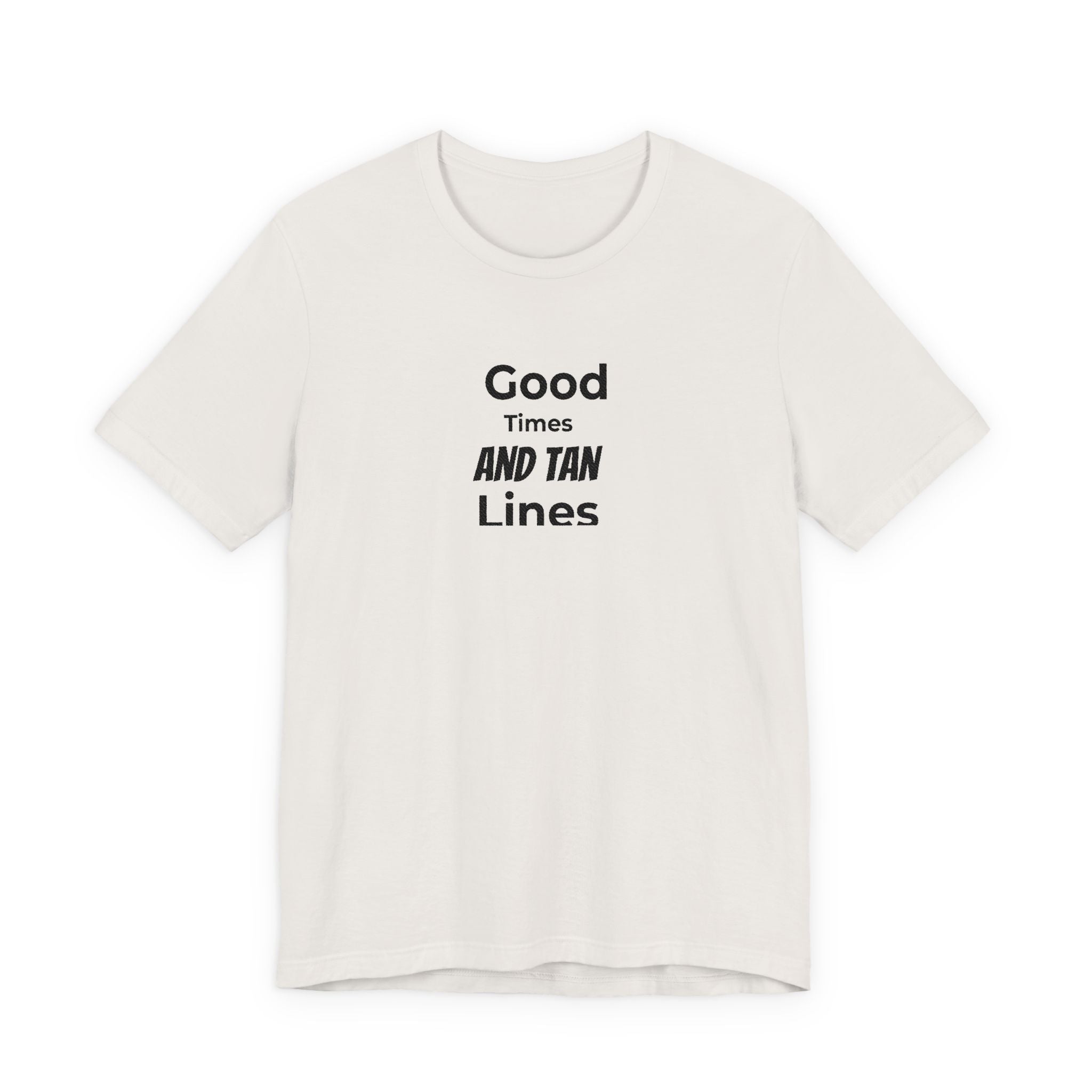 Good Times and Tan Lines T‑Shirt