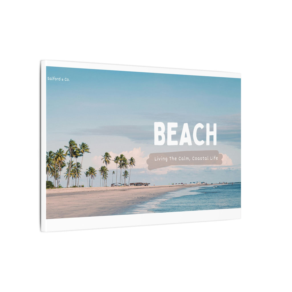 Beach Canvas Wall Art — "BEACH: Living The Calm, Coastal Life" Matte Stretched Print