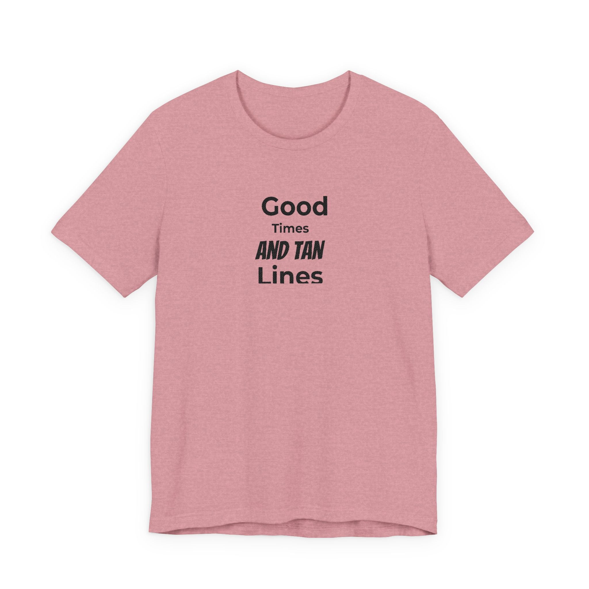 Good Times and Tan Lines T‑Shirt