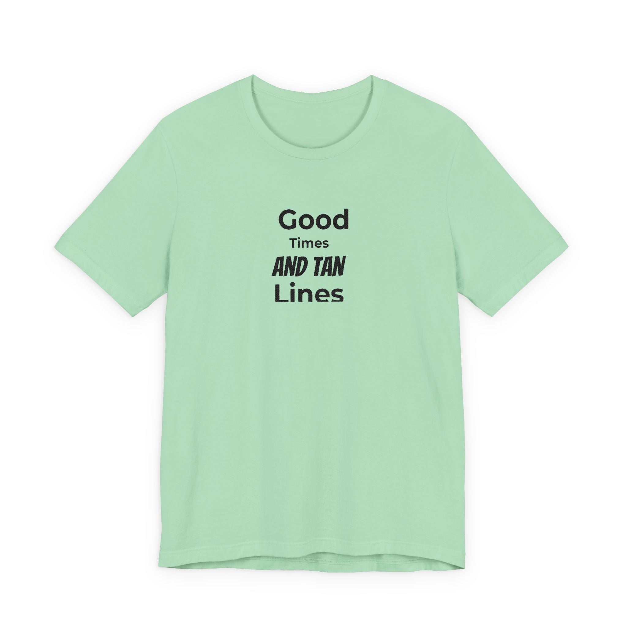 Good Times and Tan Lines T‑Shirt