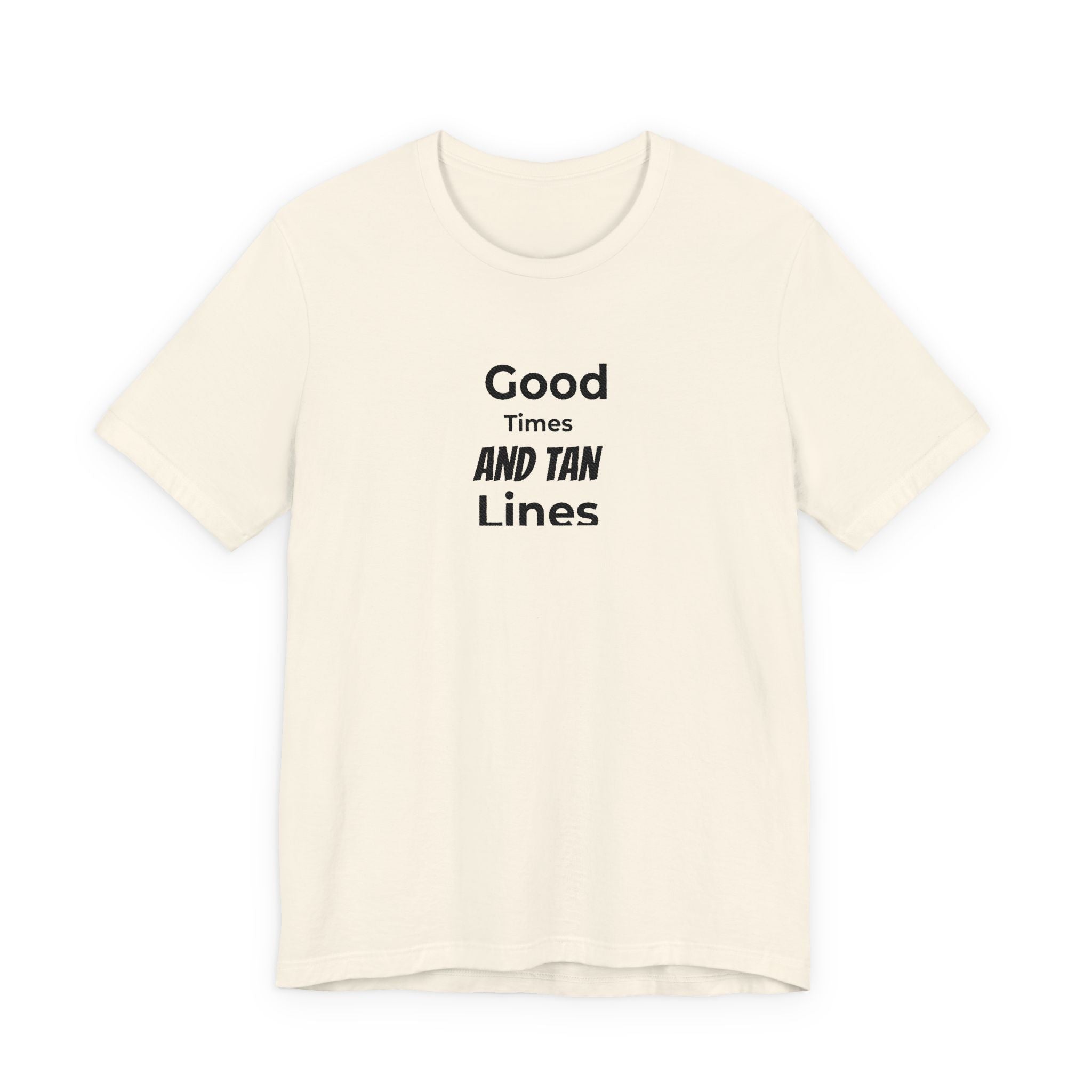Good Times and Tan Lines T‑Shirt