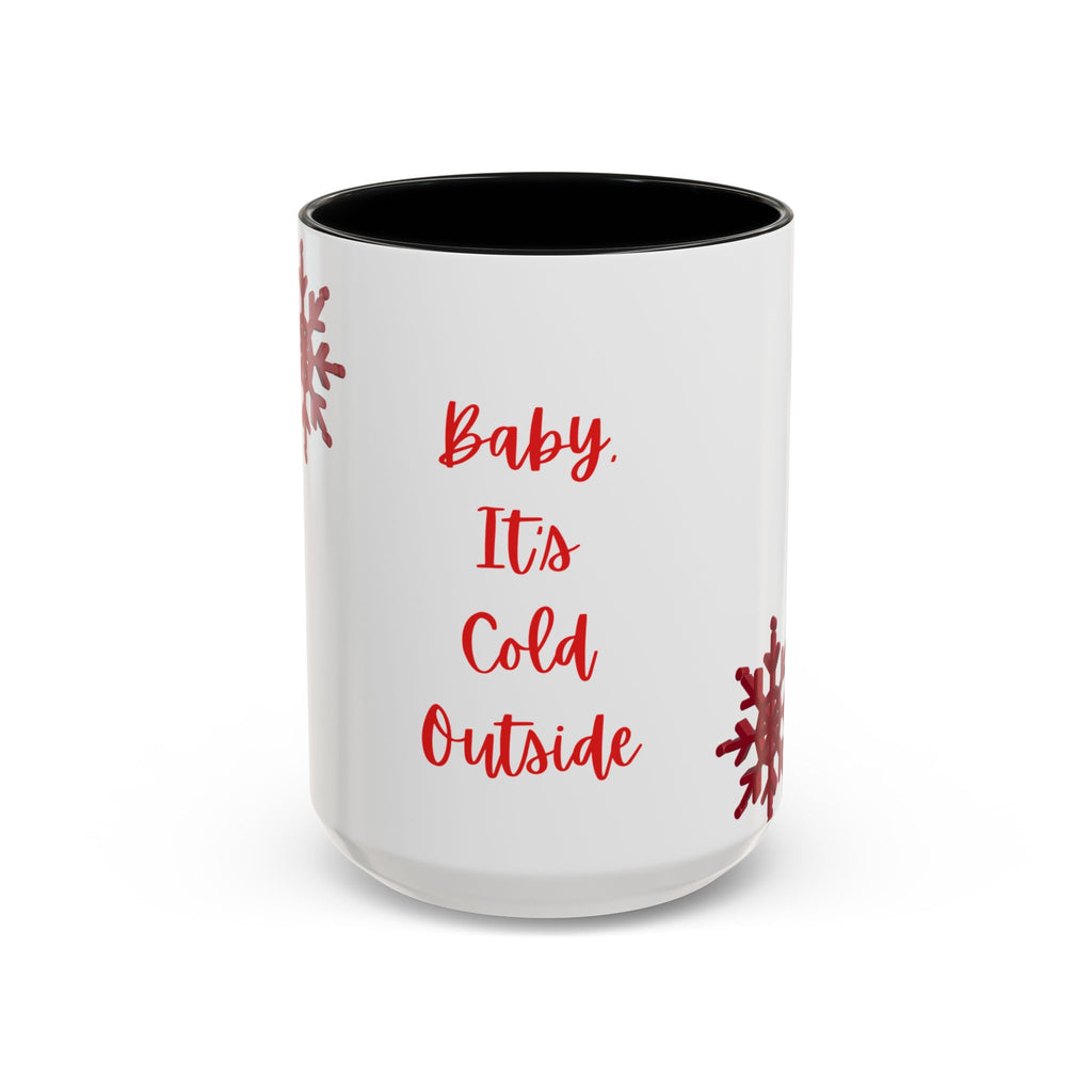 Baby Its Cold Outside Mug | Accent Coffee Mug, Red Snowflake Winter Design