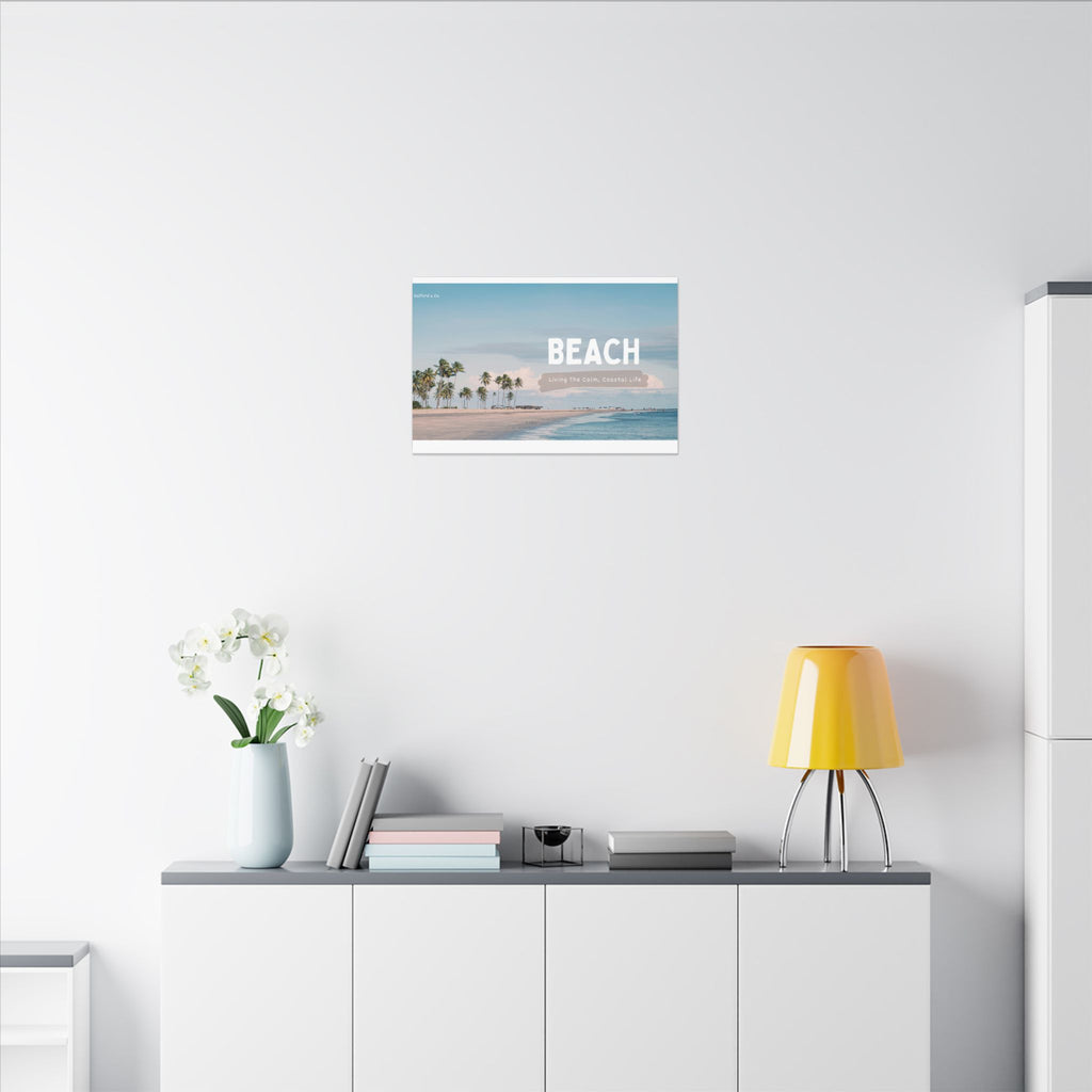 Beach Canvas Wall Art — "BEACH: Living The Calm, Coastal Life" Matte Stretched Print