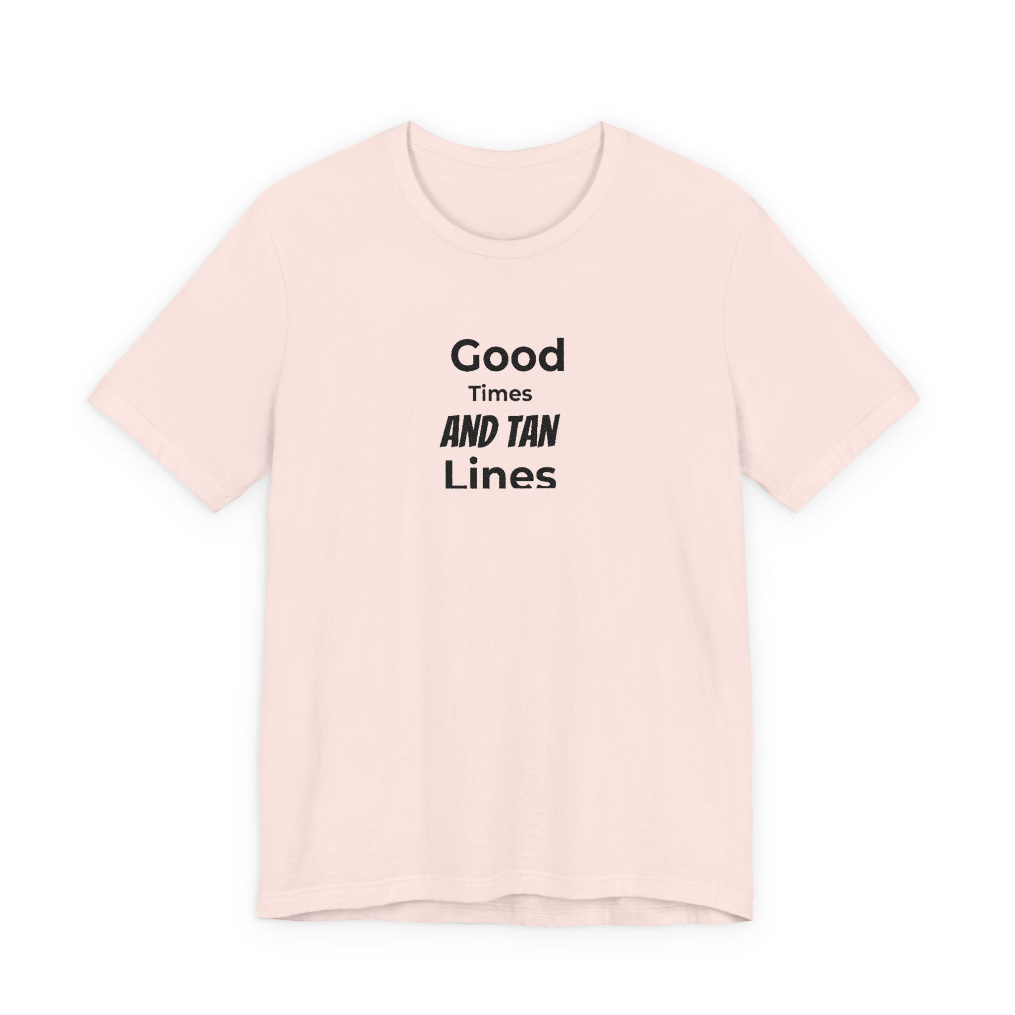 Good Times and Tan Lines T‑Shirt
