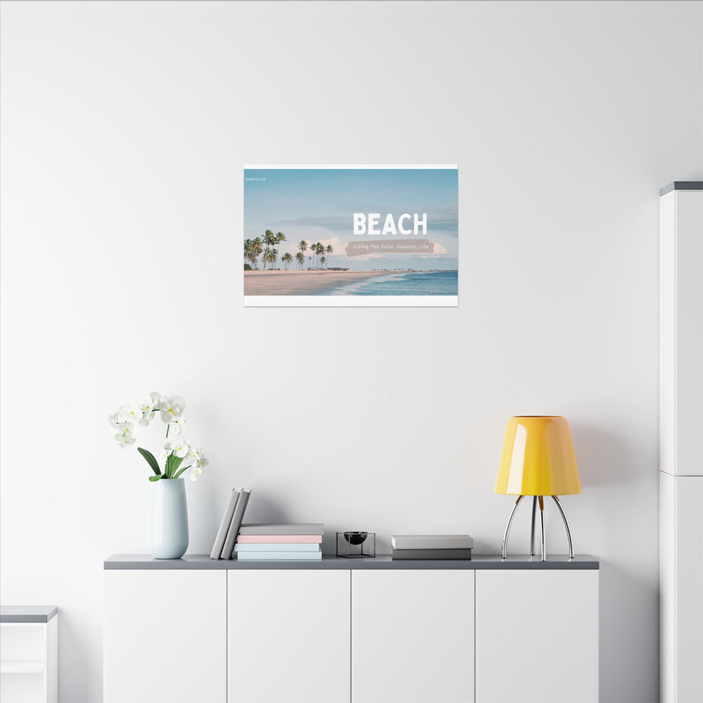 Beach Canvas Wall Art — "BEACH: Living The Calm, Coastal Life" Matte Stretched Print
