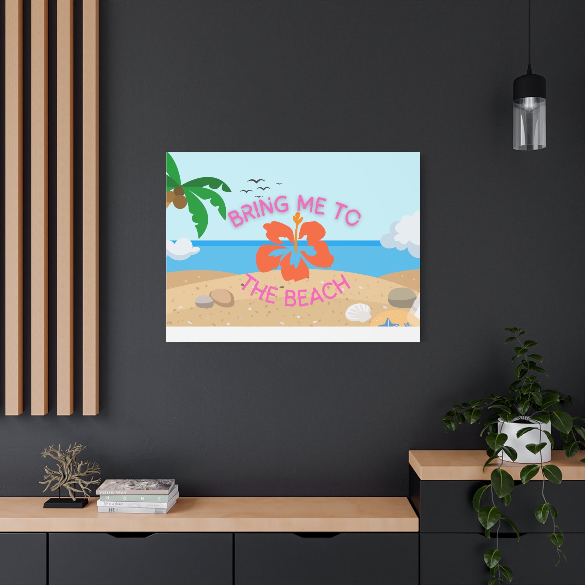 Bring Me to the Beach Canvas