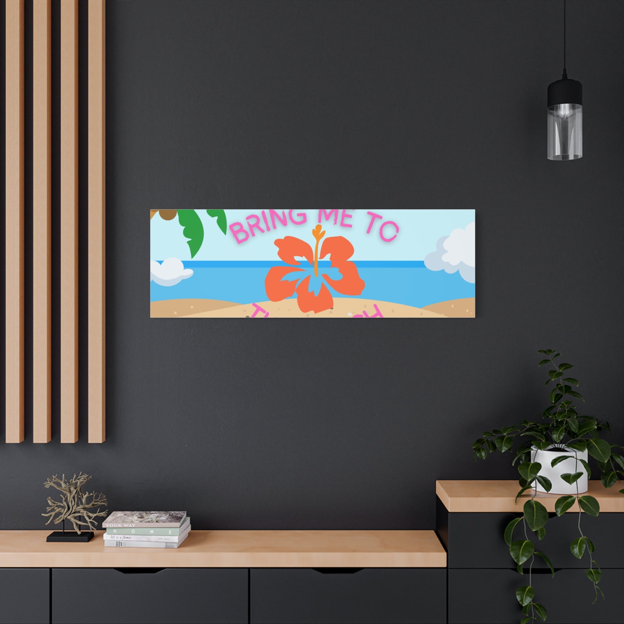 Bring Me to the Beach Canvas