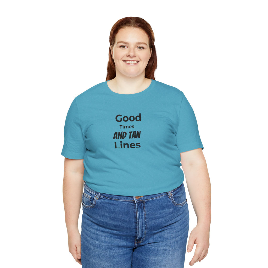 Good Times and Tan Lines T‑Shirt