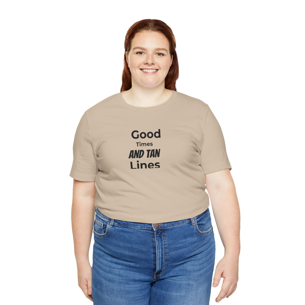 Good Times and Tan Lines T‑Shirt