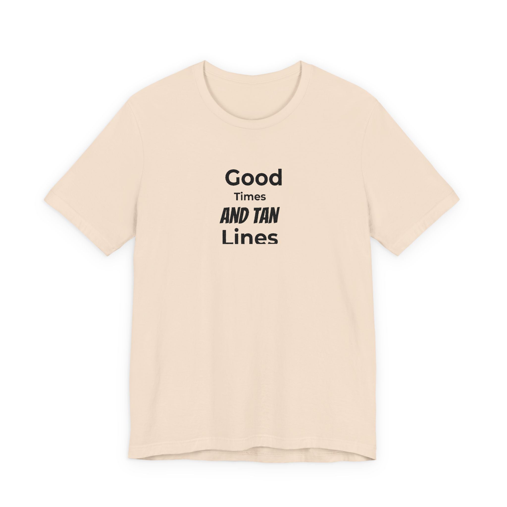 Good Times and Tan Lines T‑Shirt