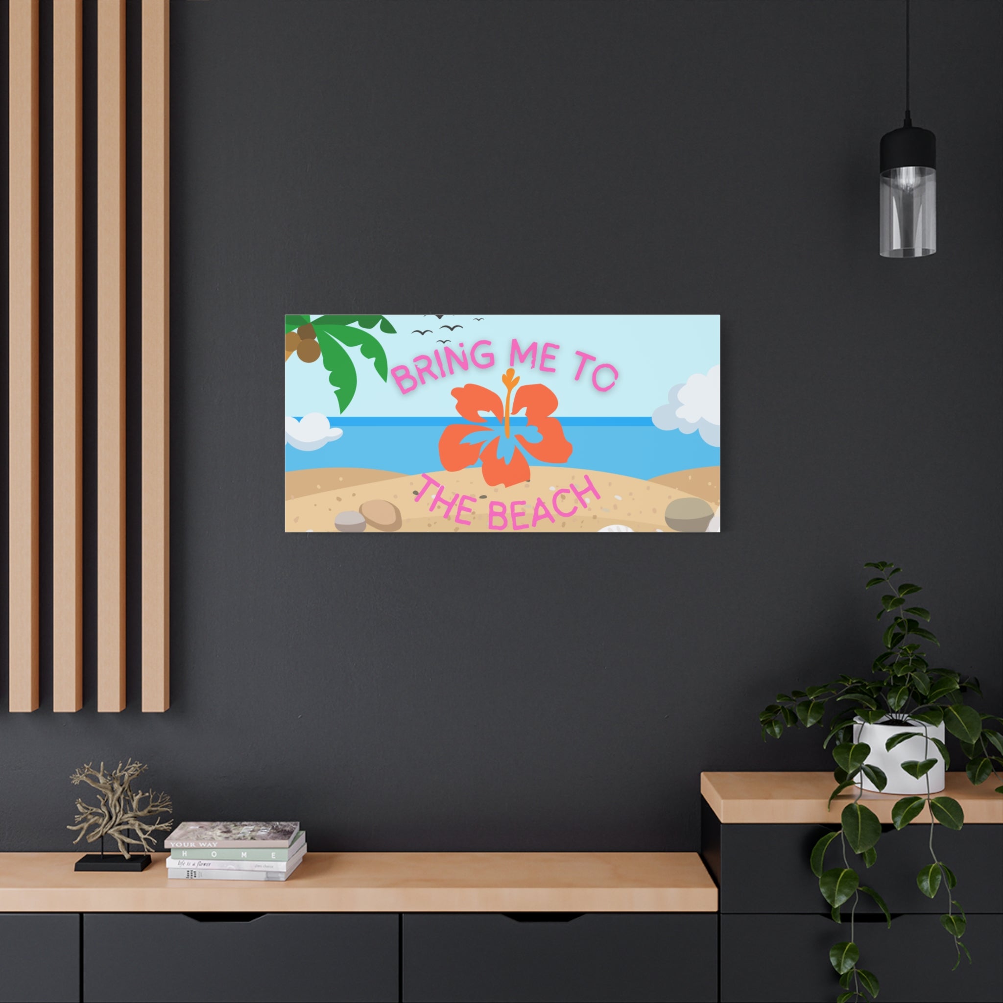 Bring Me to the Beach Canvas