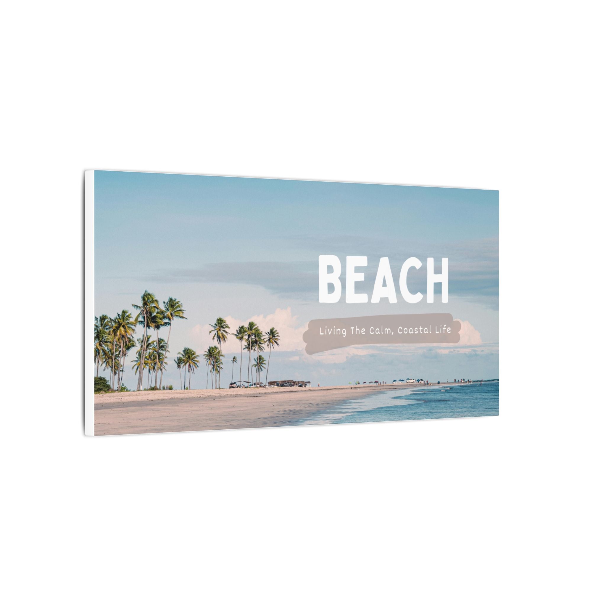 Beach Canvas Wall Art — "BEACH: Living The Calm, Coastal Life" Matte Stretched Print