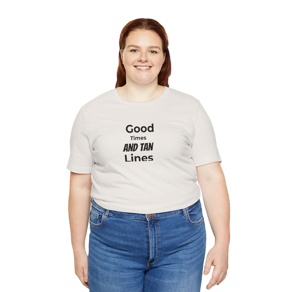 Good Times and Tan Lines T‑Shirt