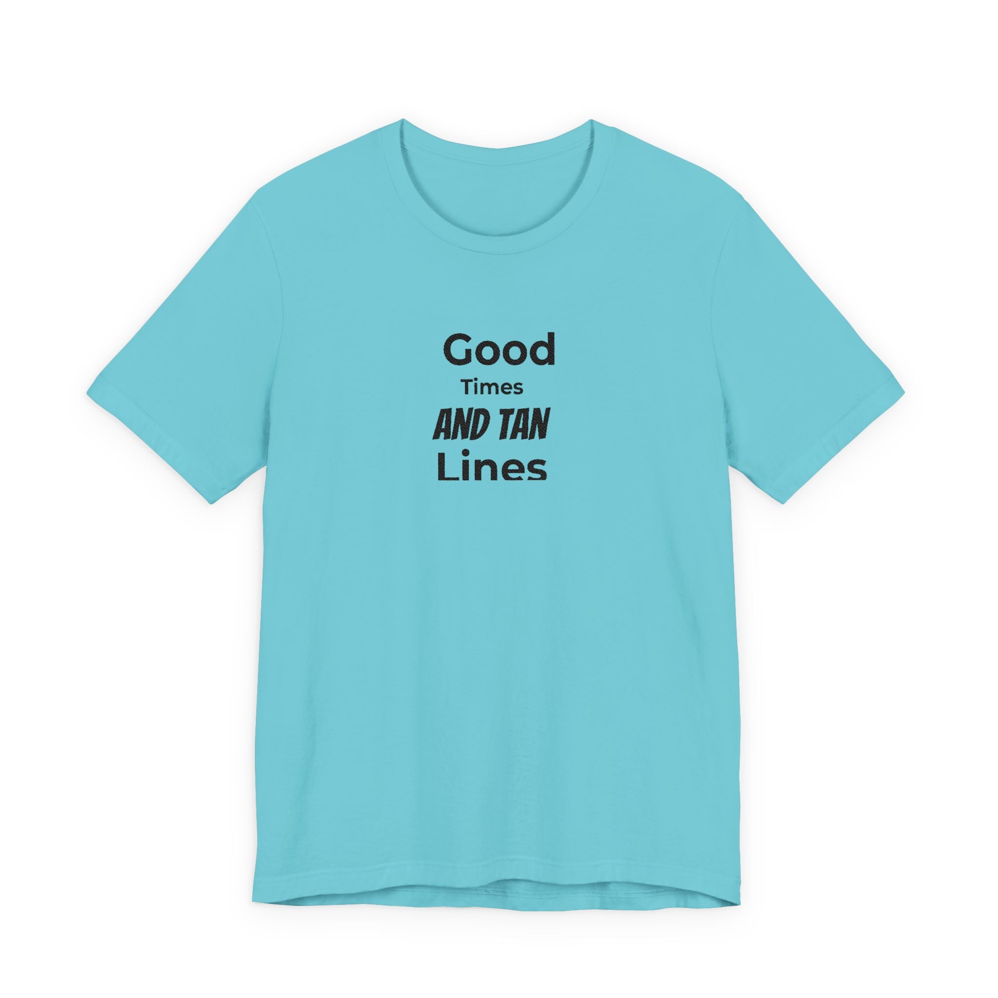 Good Times and Tan Lines T‑Shirt