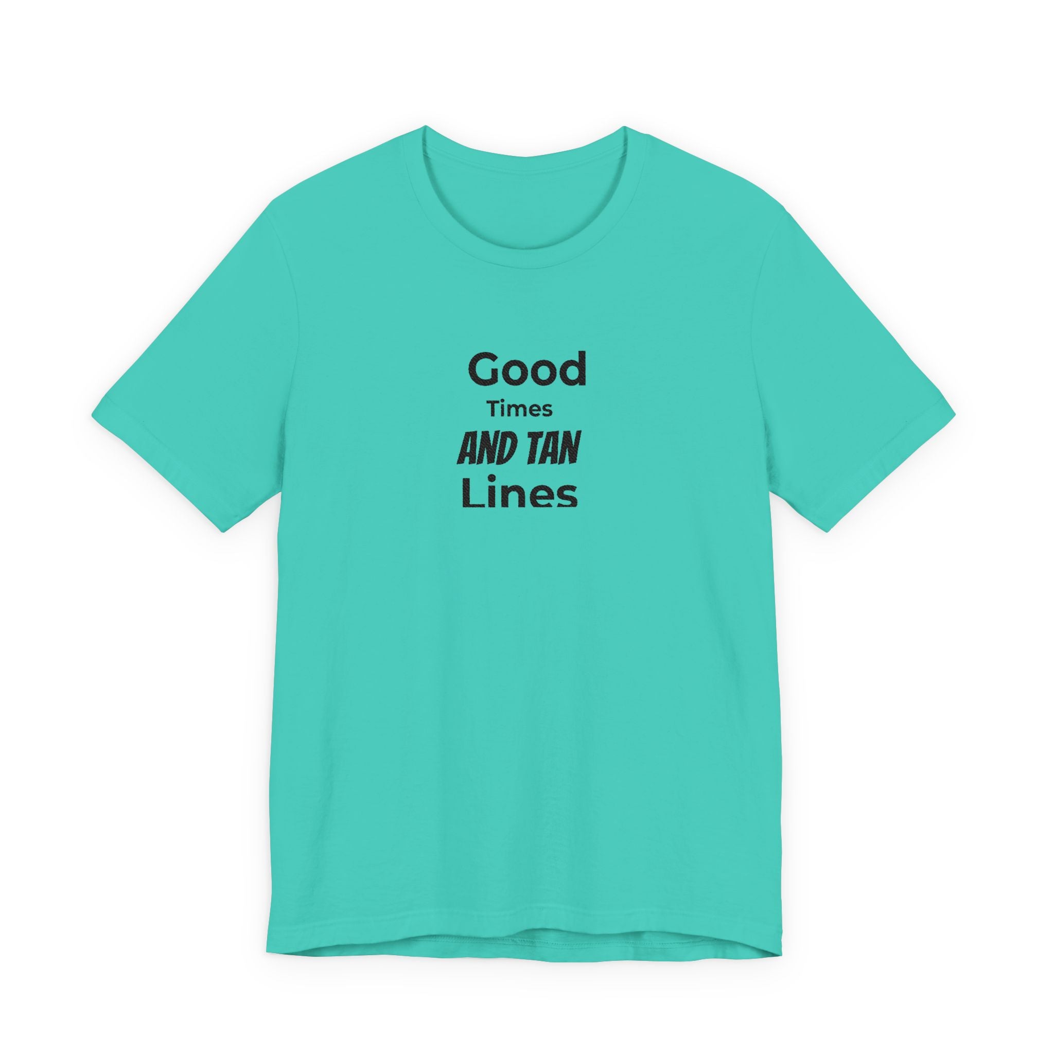 Good Times and Tan Lines T‑Shirt