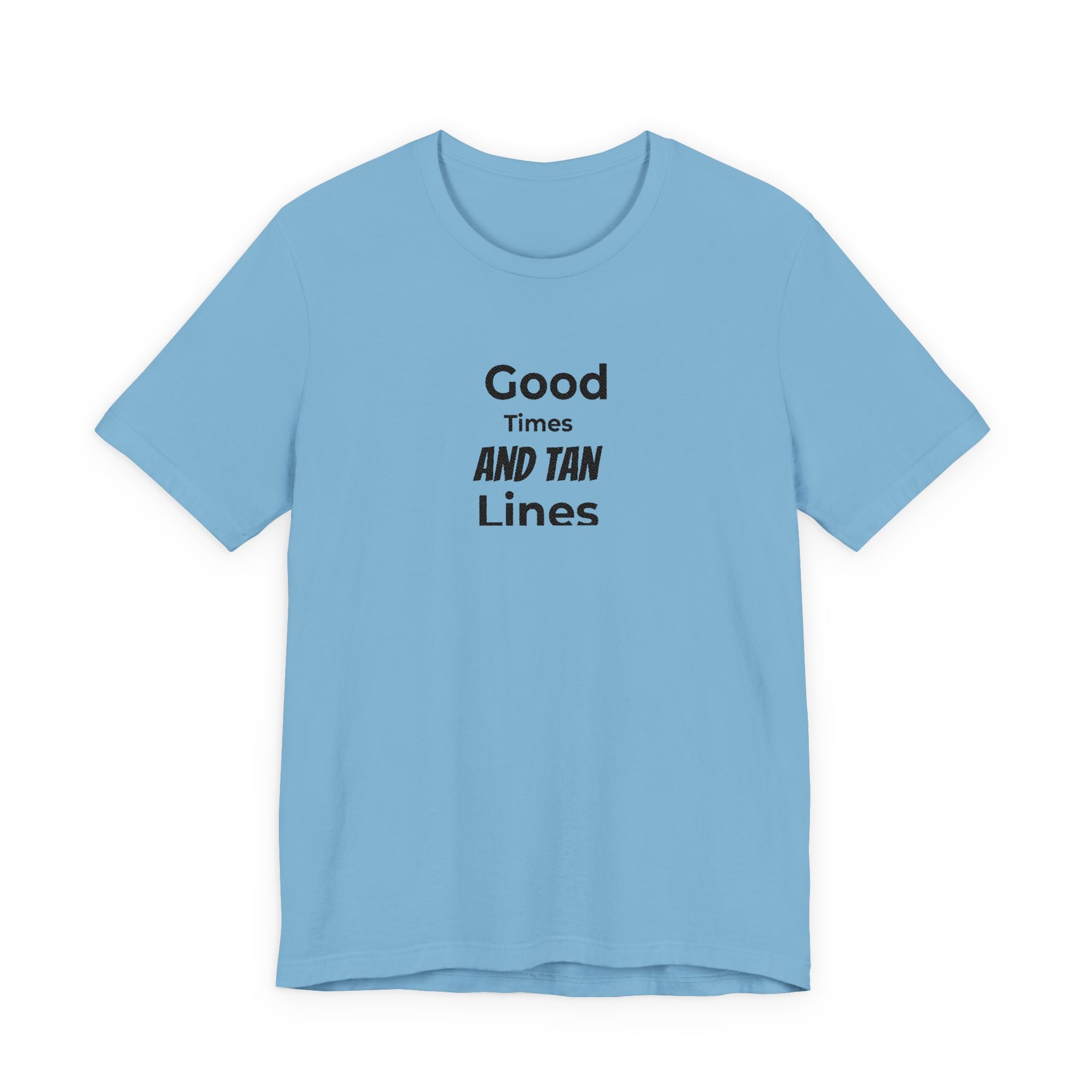Good Times and Tan Lines T‑Shirt