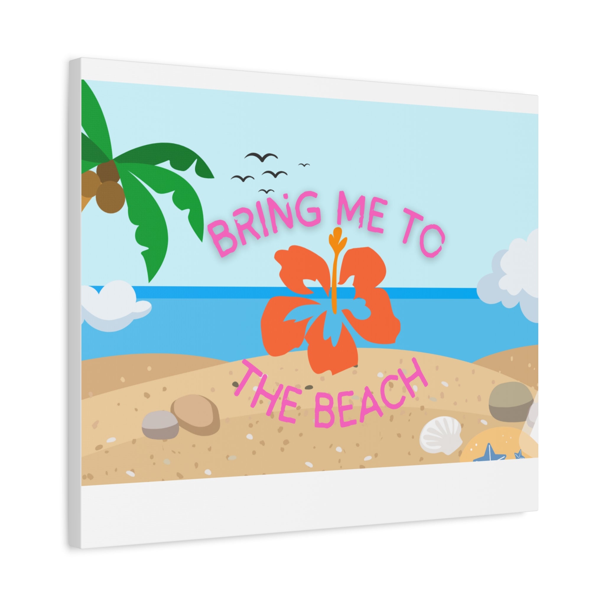 Bring Me to the Beach Canvas