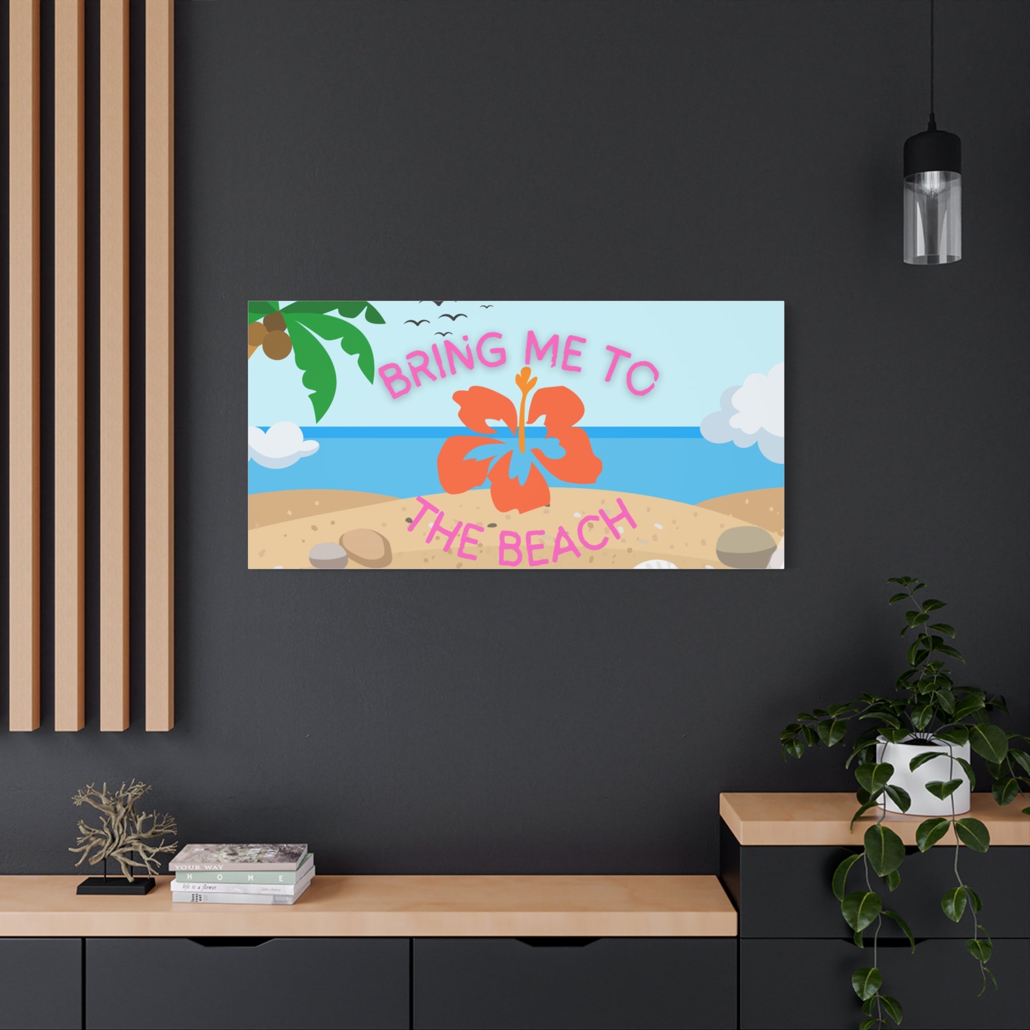 Bring Me to the Beach Canvas