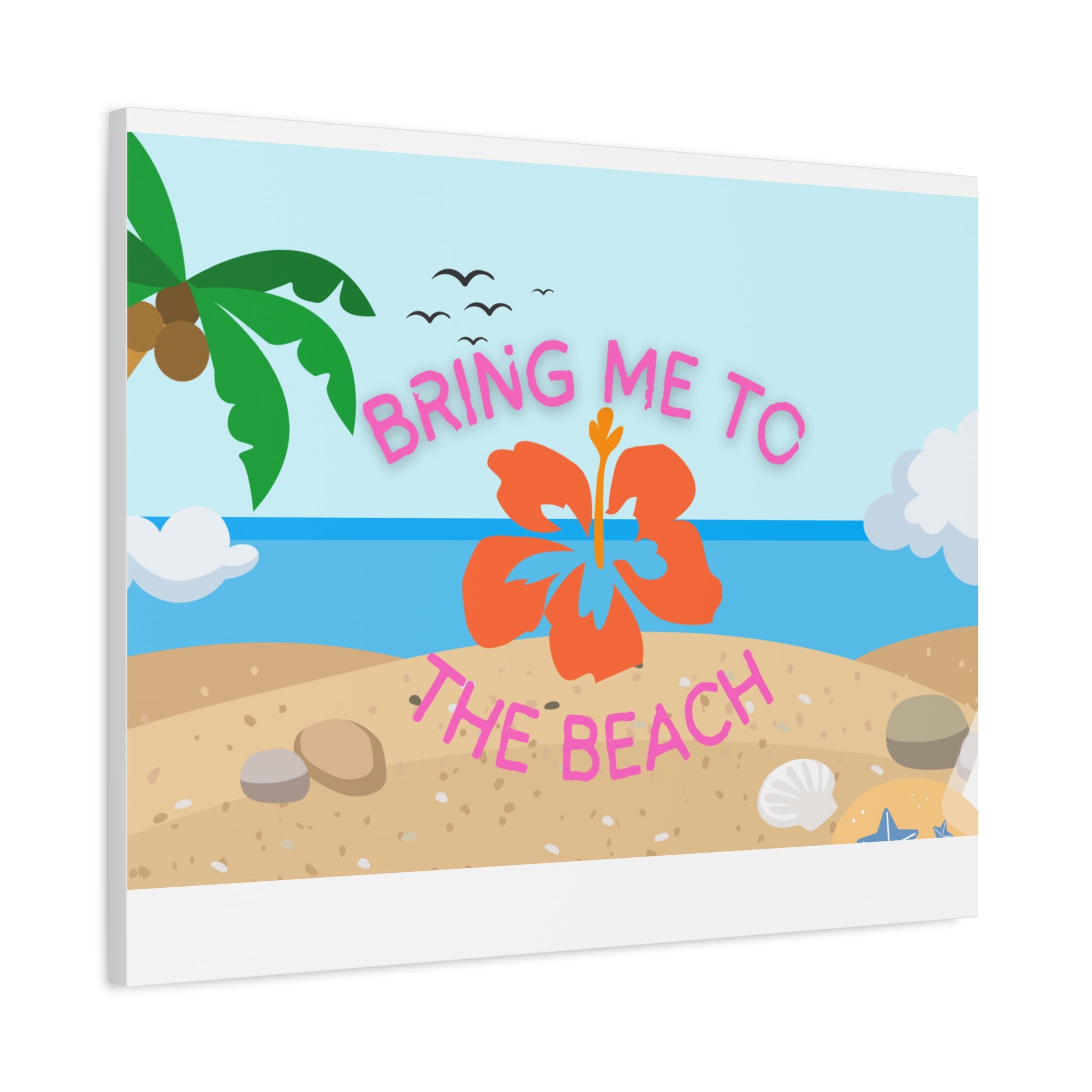 Bring Me to the Beach Canvas