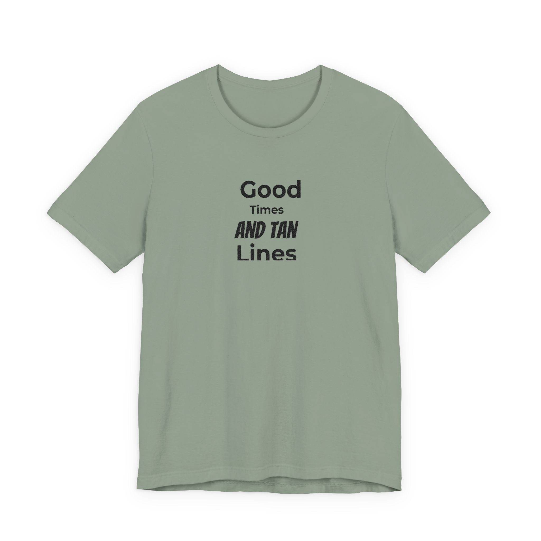 Good Times and Tan Lines T‑Shirt
