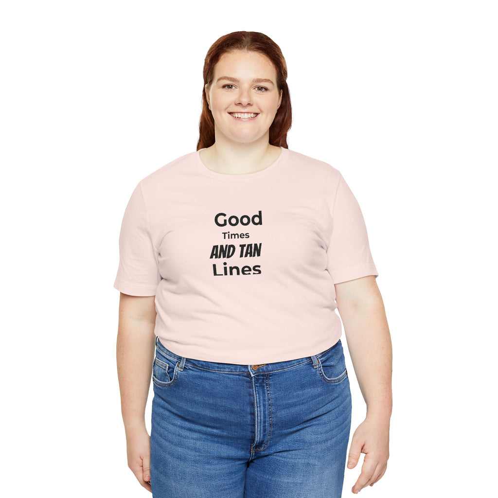 Good Times and Tan Lines T‑Shirt