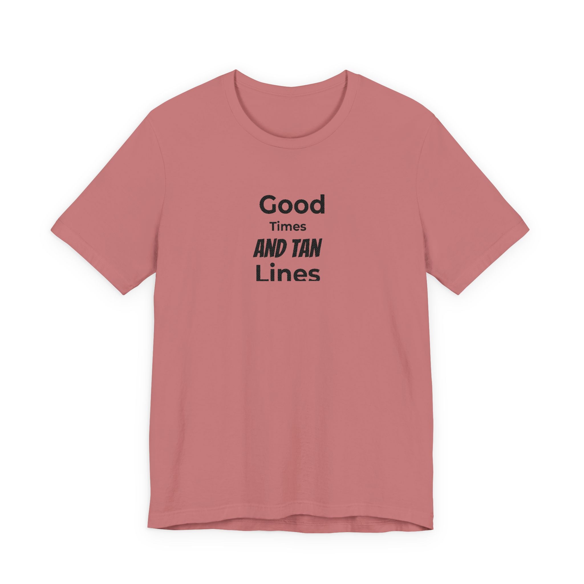 Good Times and Tan Lines T‑Shirt