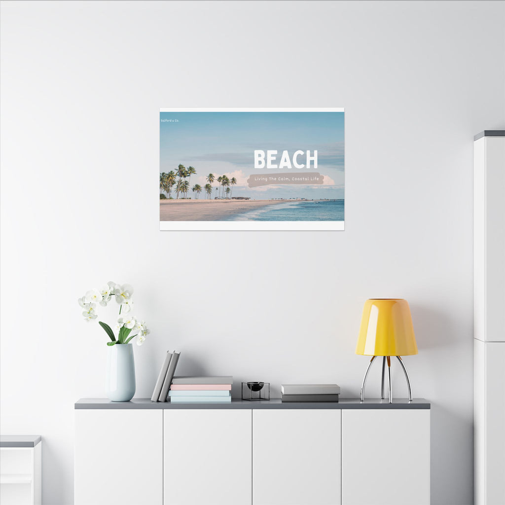 Beach Canvas Wall Art — "BEACH: Living The Calm, Coastal Life" Matte Stretched Print