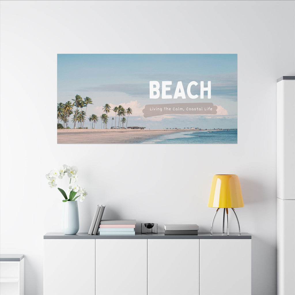 Beach Canvas Wall Art — "BEACH: Living The Calm, Coastal Life" Matte Stretched Print
