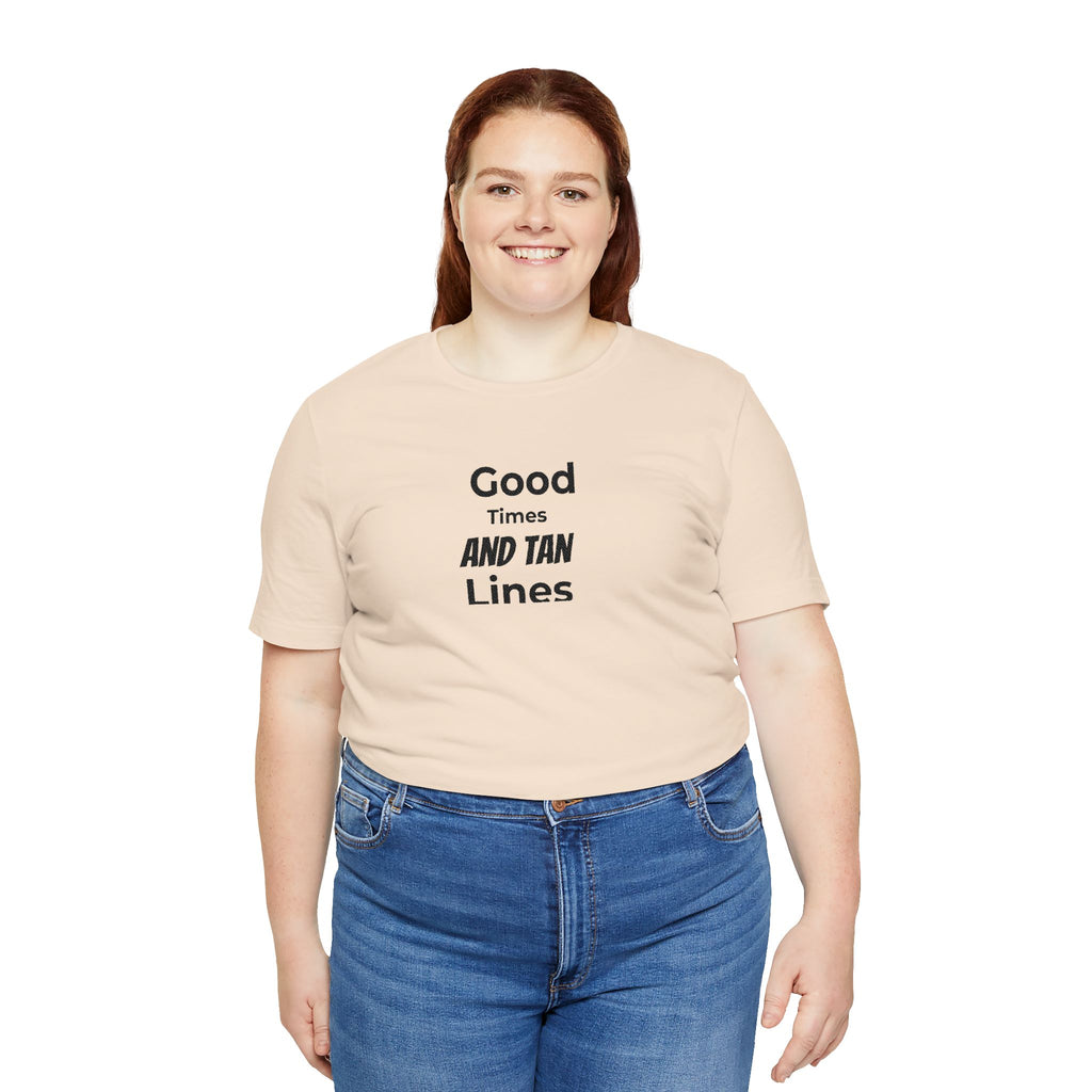 Good Times and Tan Lines T‑Shirt
